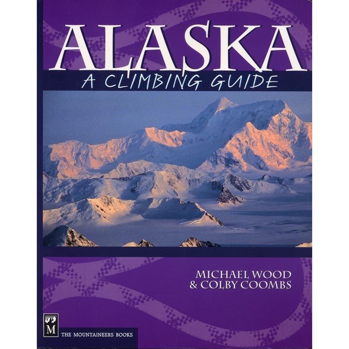 Alaska - A Climbing Guide