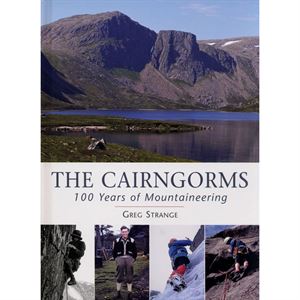 The Cairngorms - 100 Years of Mountaineering
