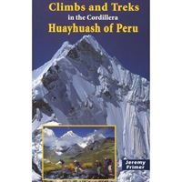 Climbs and Treks in the Cordillera Huayhuash of Peru