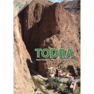 Todra  - Rock Climbing in Morocco's Todra Gorge (5th Edition)