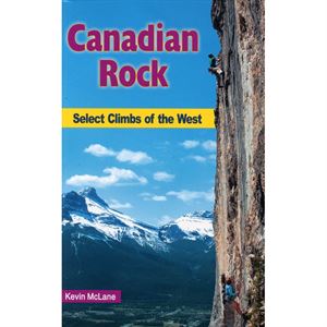 Canadian Rock: Select Climbs of the West