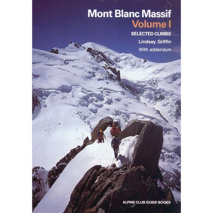 Mont Blanc Massif Volume 1