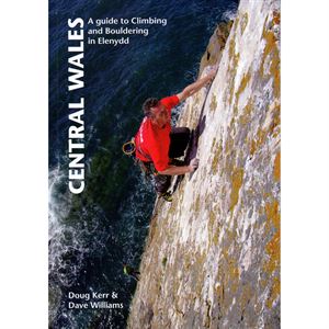Central Wales - A guide to Climbing and Bouldering in Elenydd