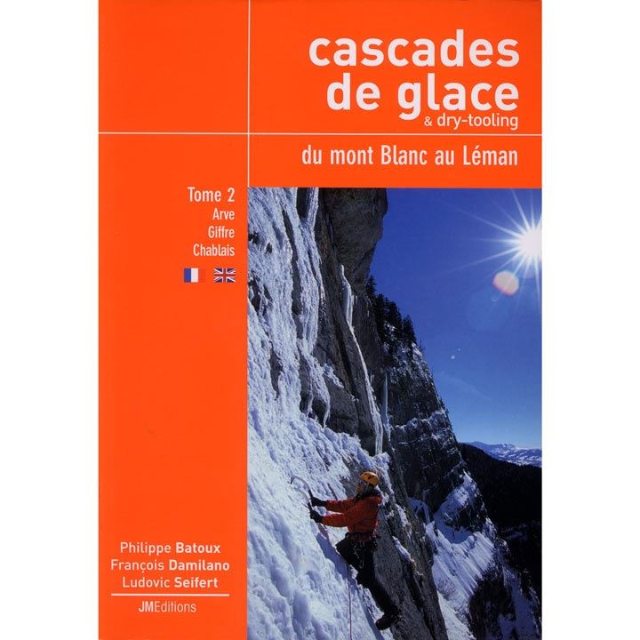 Cascades de Glace from Mont Blanc to Léman Volume 2