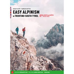 Easy Alpinism in Trentino: South Tyrol: Vol 1