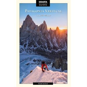 Patagonia Vertical: Chaltén Massif