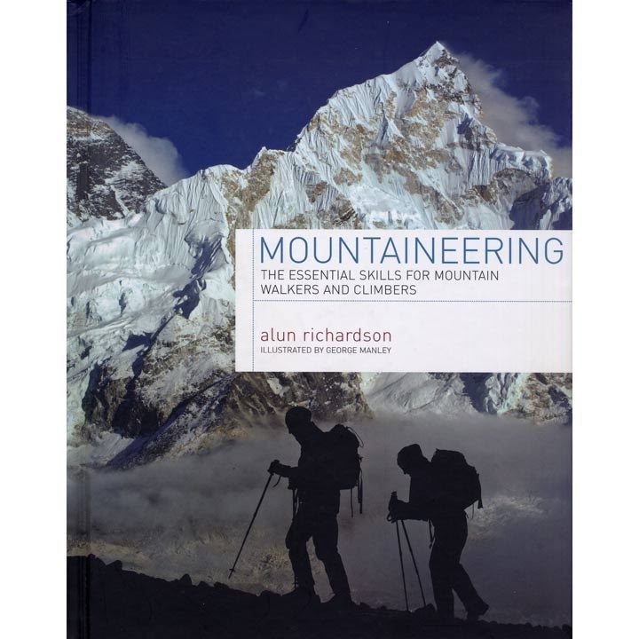 Mountaineering - The Essential Skills for Mountain Walkers