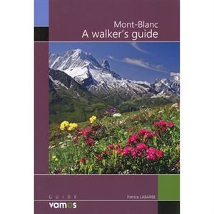 Mont Blanc - A Walker's Guide